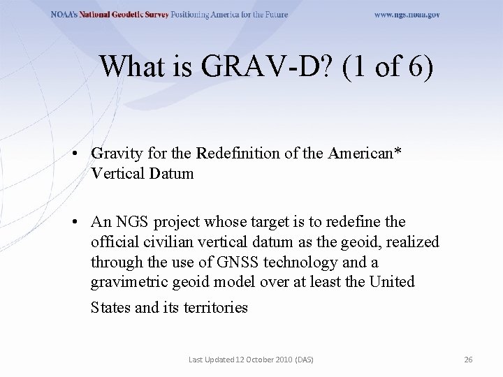 What is GRAV-D? (1 of 6) • Gravity for the Redefinition of the American*