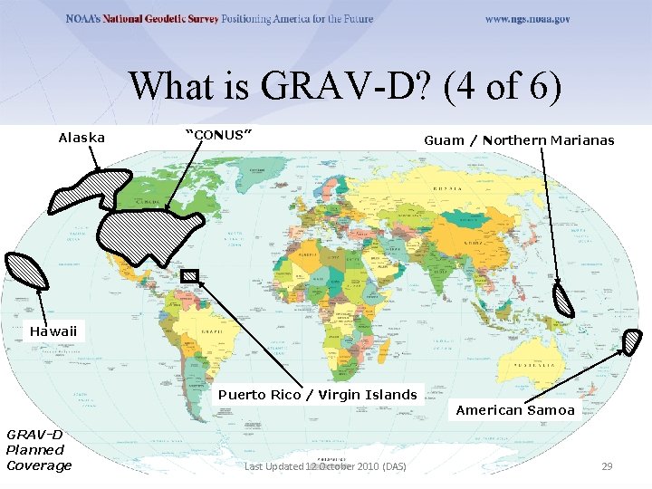 What is GRAV-D? (4 of 6) Alaska “CONUS” Guam / Northern Marianas Hawaii Puerto