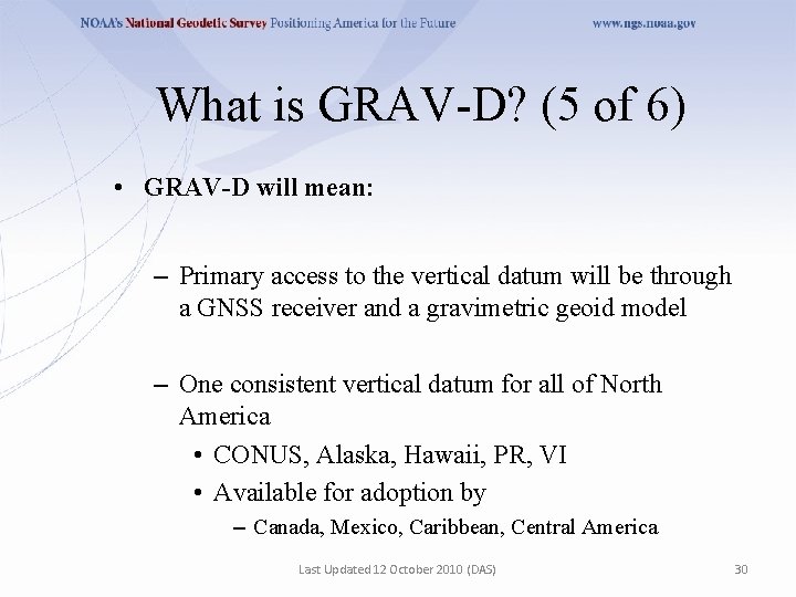 What is GRAV-D? (5 of 6) • GRAV-D will mean: – Primary access to