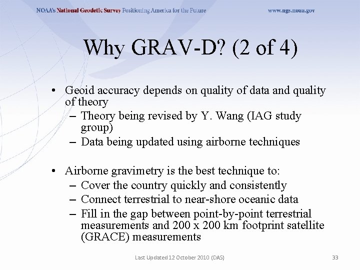 Why GRAV-D? (2 of 4) • Geoid accuracy depends on quality of data and