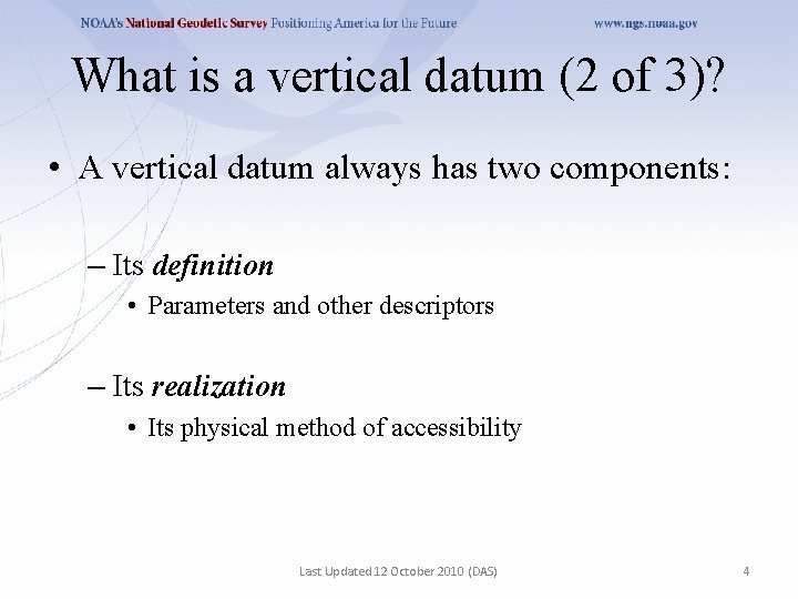 What is a vertical datum (2 of 3)? • A vertical datum always has