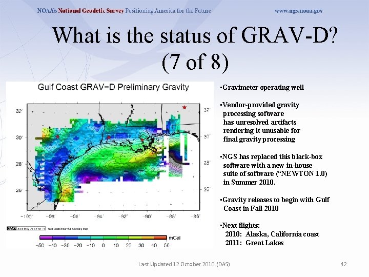 What is the status of GRAV-D? (7 of 8) • Gravimeter operating well •