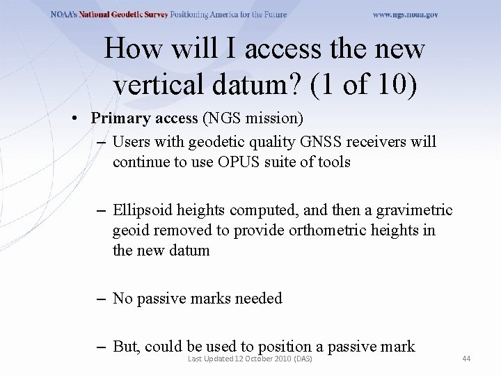 How will I access the new vertical datum? (1 of 10) • Primary access