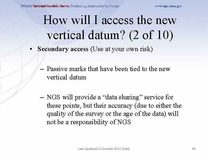 How will I access the new vertical datum? (2 of 10) • Secondary access