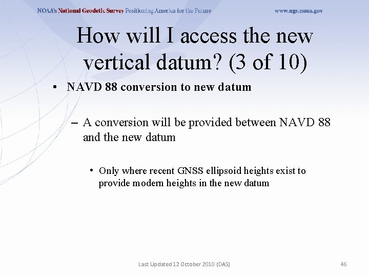 How will I access the new vertical datum? (3 of 10) • NAVD 88