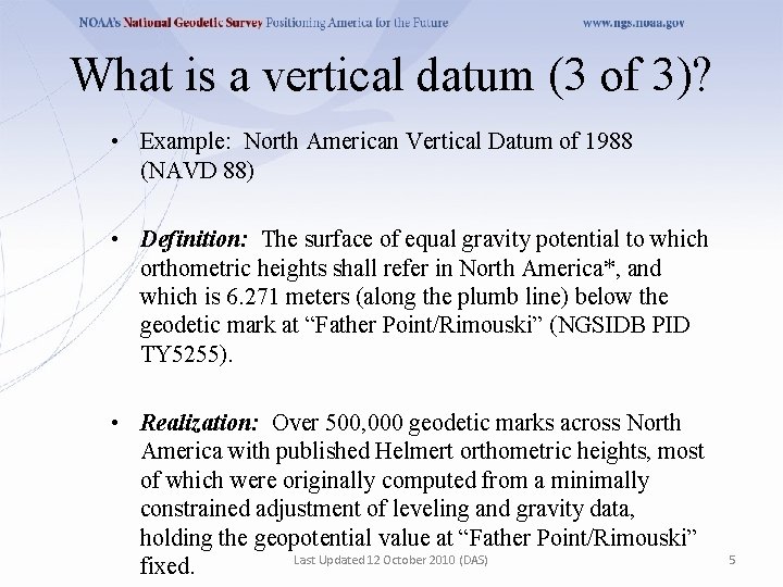 What is a vertical datum (3 of 3)? • Example: North American Vertical Datum