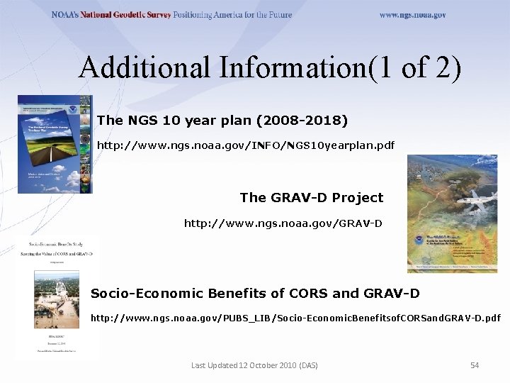 Additional Information(1 of 2) The NGS 10 year plan (2008 -2018) http: //www. ngs.