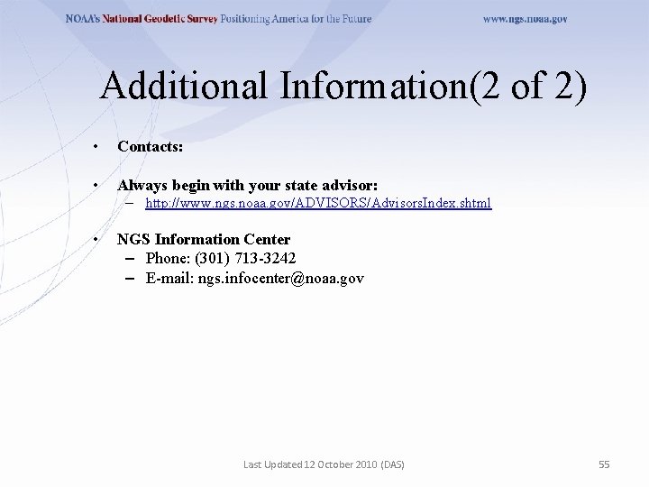 Additional Information(2 of 2) • Contacts: • Always begin with your state advisor: –