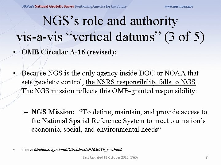 NGS’s role and authority vis-a-vis “vertical datums” (3 of 5) • OMB Circular A-16