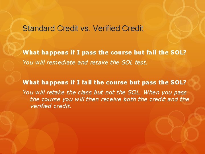 Standard Credit vs. Verified Credit What happens if I pass the course but fail