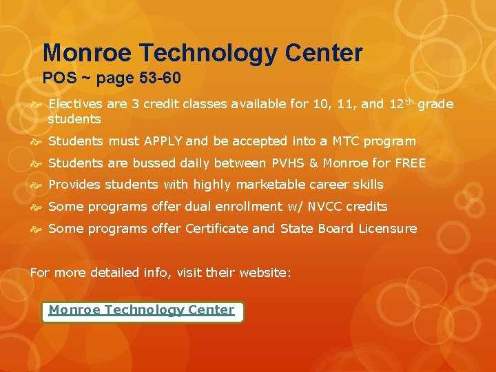 Monroe Technology Center POS ~ page 53 -60 Electives are 3 credit classes available