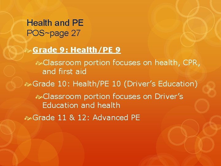 Health and PE POS~page 27 Grade 9: Health/PE 9 Classroom portion focuses on health,