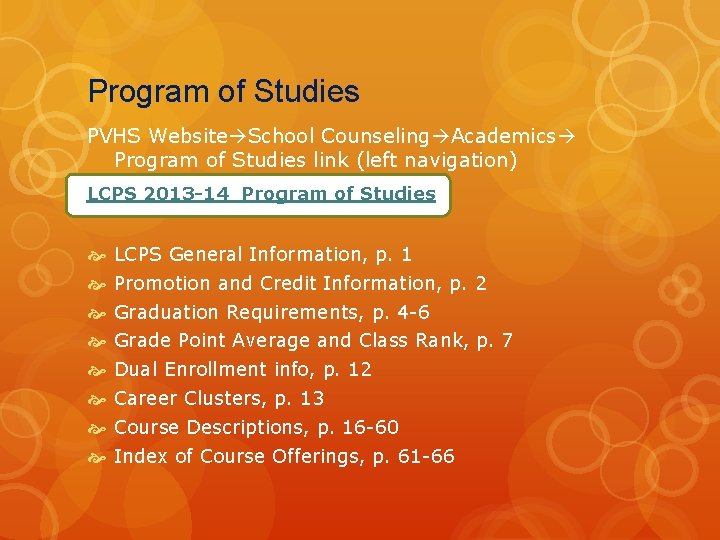 Program of Studies PVHS Website School Counseling Academics Program of Studies link (left navigation)
