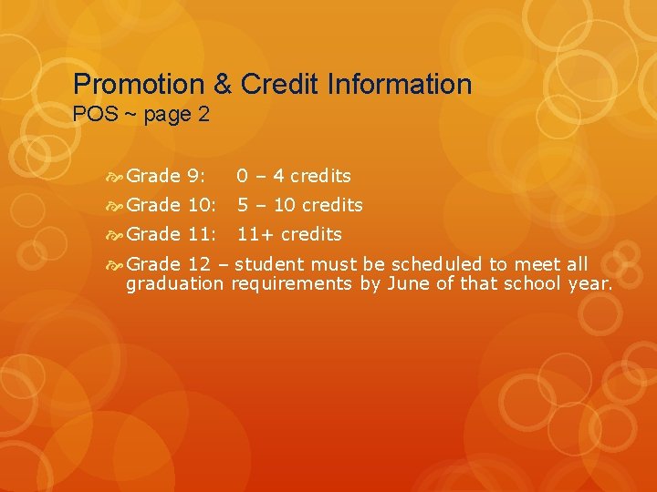 Promotion & Credit Information POS ~ page 2 Grade 9: 0 – 4 credits