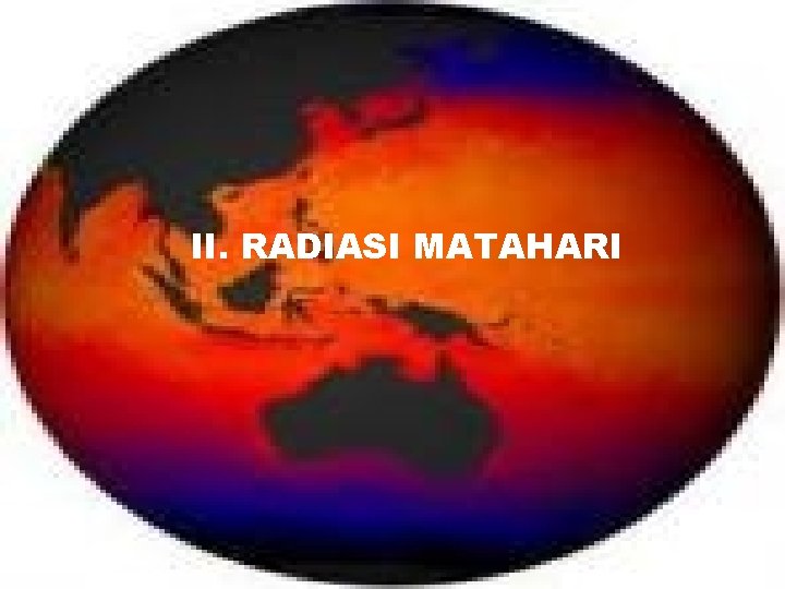II. RADIASI MATAHARI 