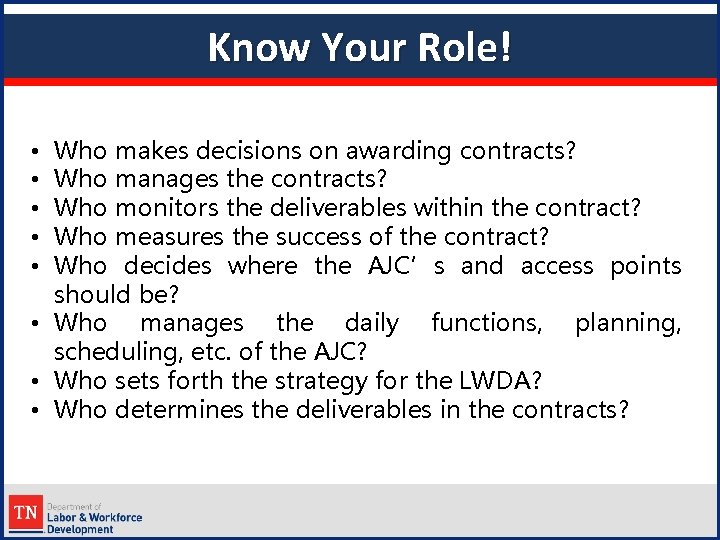 Know Your Role! Who makes decisions on awarding contracts? Who manages the contracts? Who