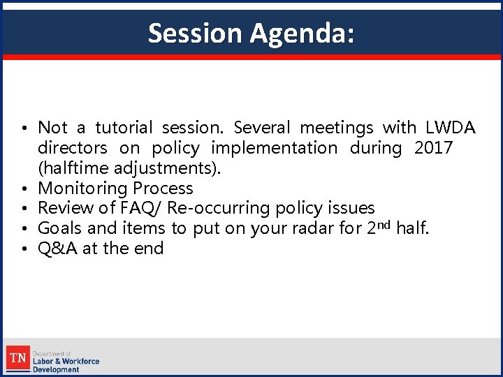 Session Agenda: • Not a tutorial session. Several meetings with LWDA directors on policy