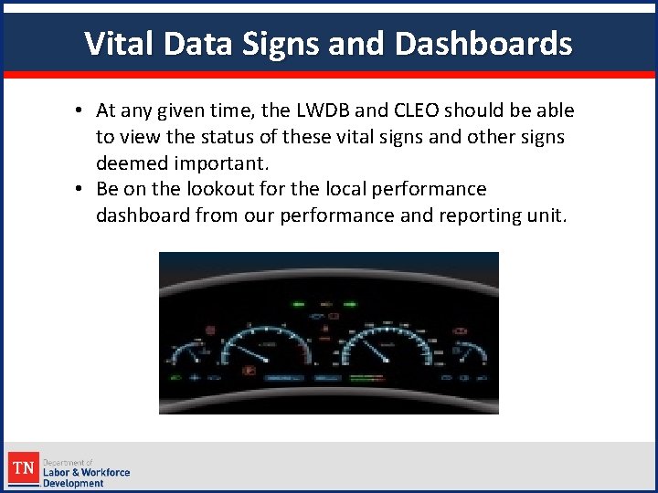 Vital Data Signs and Dashboards • At any given time, the LWDB and CLEO