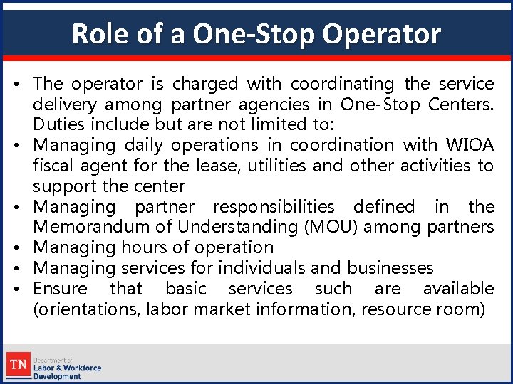Role of a One-Stop Operator • The operator is charged with coordinating the service