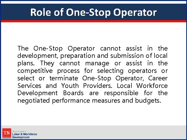 Role of One-Stop Operator The One-Stop Operator cannot assist in the development, preparation and