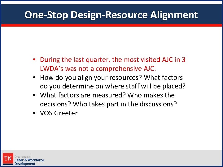 One-Stop Design-Resource Alignment • During the last quarter, the most visited AJC in 3