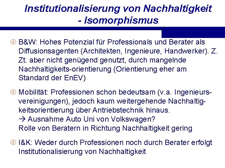 Institutionalisierung von Nachhaltigkeit - Isomorphismus B&W: Hohes Potenzial für Professionals und Berater als Diffusionsagenten