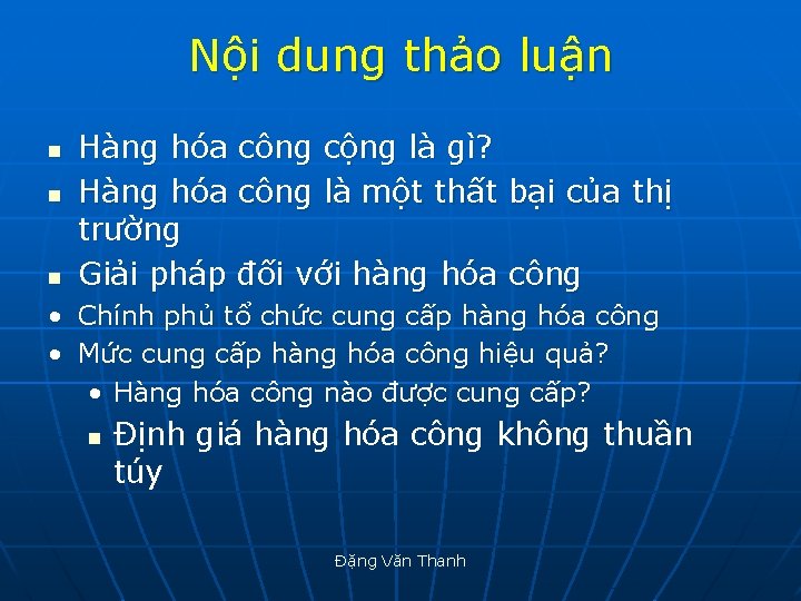 Nội dung thảo luận n Hàng hóa công cộng là gì? Hàng hóa công