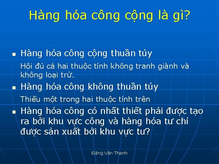 Hàng hóa công cộng là gì? n Hàng hóa công cộng thuần túy Hội