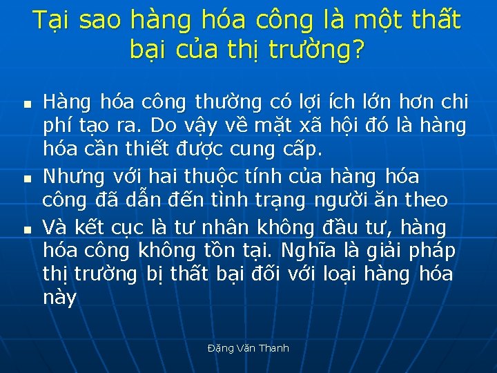 Tại sao hàng hóa công là một thất bại của thị trường? n n