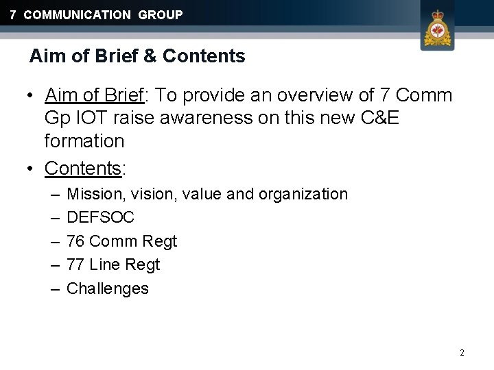 7 COMMUNICATION GROUP Aim of Brief & Contents • Aim of Brief: To provide