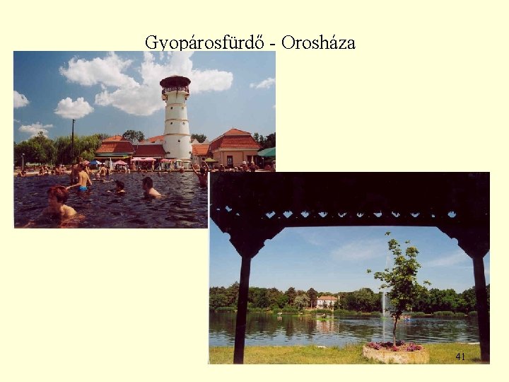 Gyopárosfürdő - Orosháza 41 