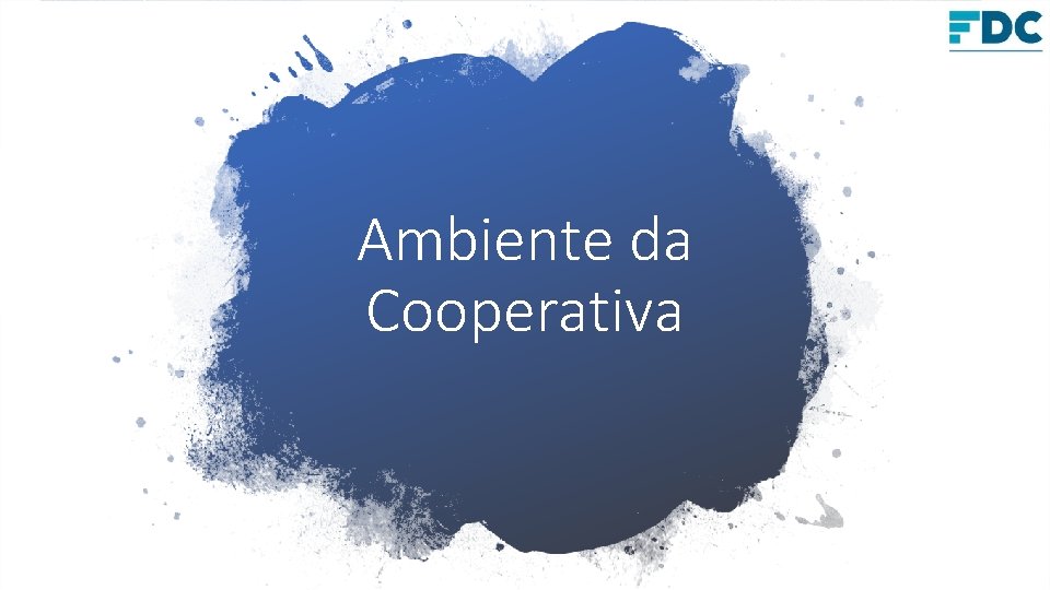 Ambiente da Cooperativa Ambiente da Cooperativa