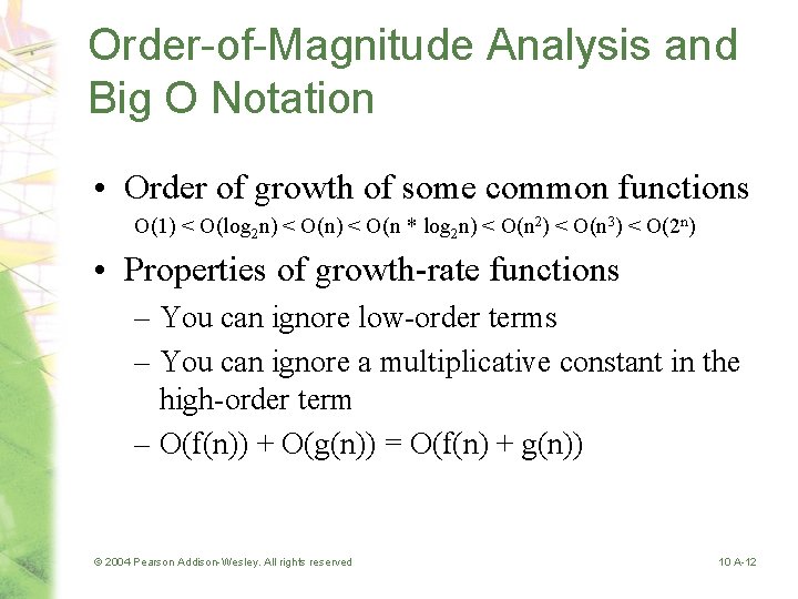 Order-of-Magnitude Analysis and Big O Notation • Order of growth of some common functions