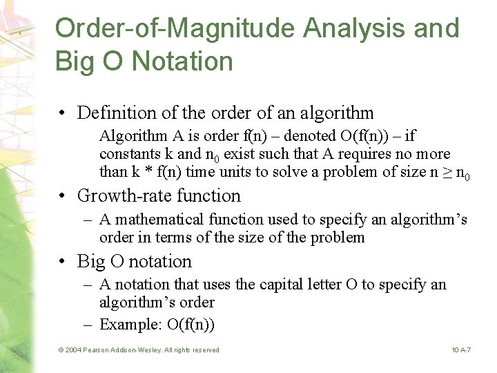 Order-of-Magnitude Analysis and Big O Notation • Definition of the order of an algorithm