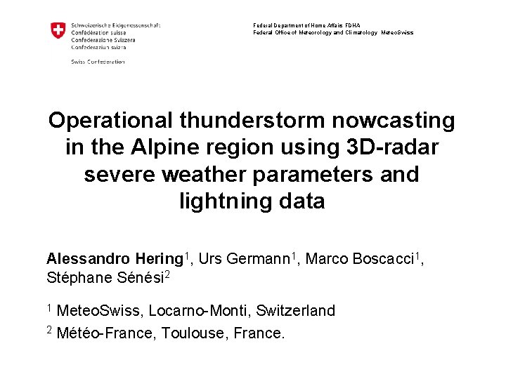 Federal Department of Home Affairs FDHA Federal Office of Meteorology and Climatology Meteo. Swiss