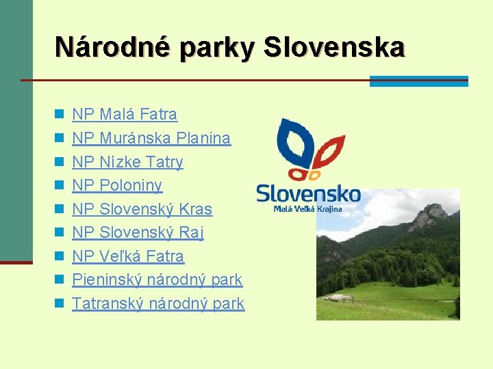 Národné parky Slovenska n NP Malá Fatra n NP Muránska Planina n NP Nízke