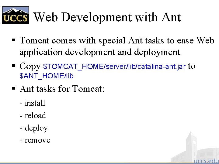 Web Development with Ant § Tomcat comes with special Ant tasks to ease Web