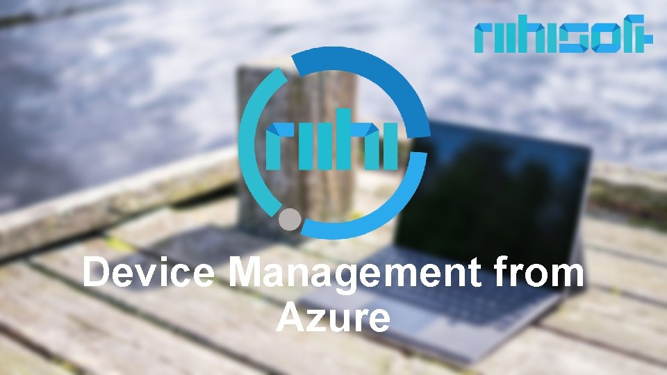 Device Management from Azure 
