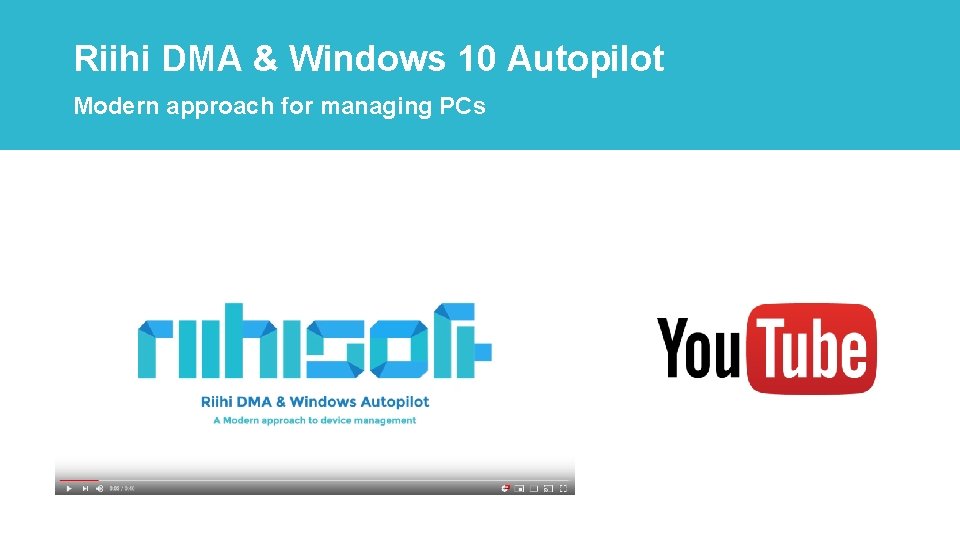 Riihi DMA & Windows 10 Autopilot Modern approach for managing PCs 