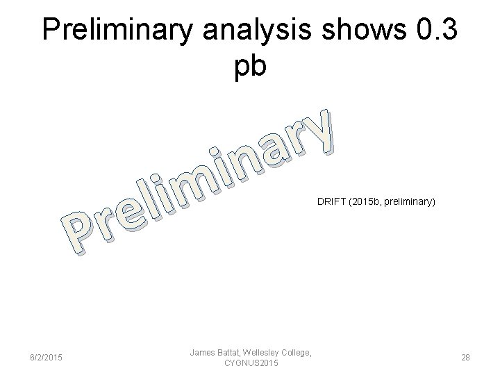 Preliminary analysis shows 0. 3 pb y r a n i m i l