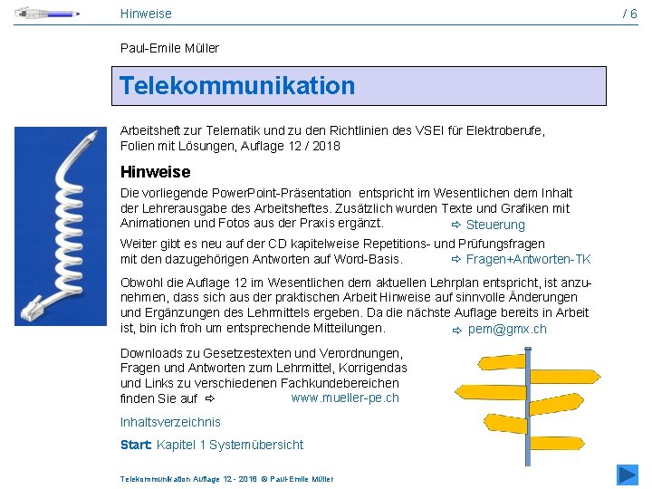 Hinweise Paul-Emile Müller Telekommunikation Arbeitsheft zur Telematik und zu den Richtlinien des VSEI für