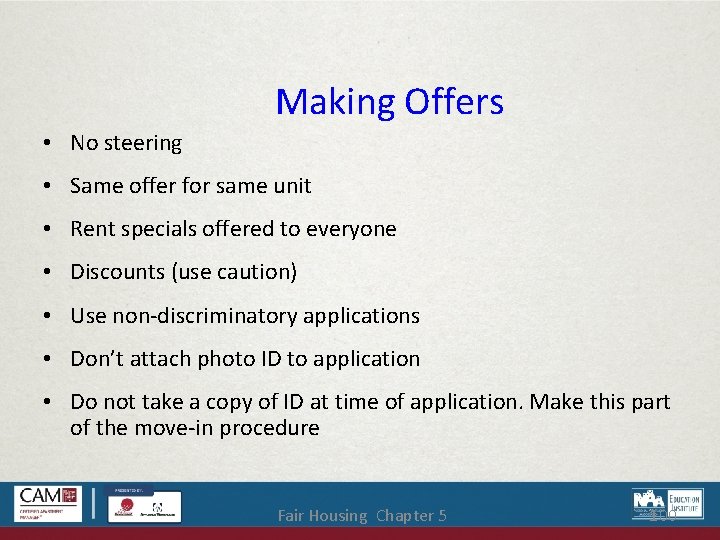 Making Offers • No steering • Same offer for same unit • Rent specials