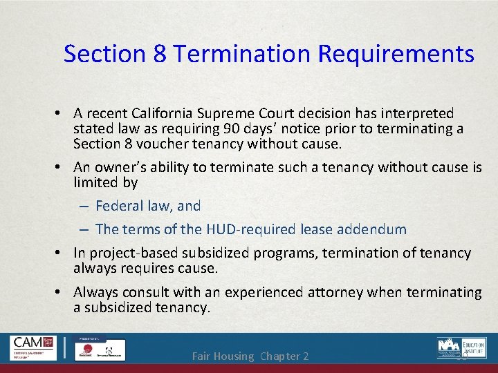 Section 8 Termination Requirements • A recent California Supreme Court decision has interpreted stated