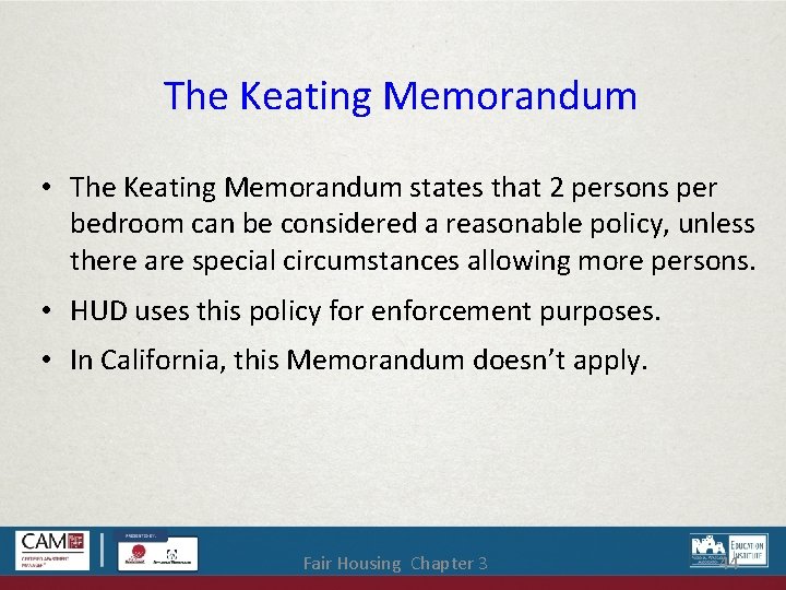 The Keating Memorandum • The Keating Memorandum states that 2 persons per bedroom can