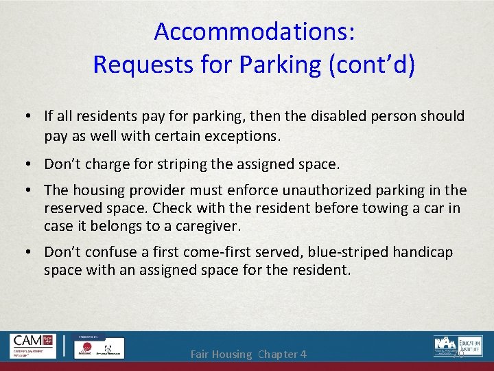 Accommodations: Requests for Parking (cont’d) • If all residents pay for parking, then the