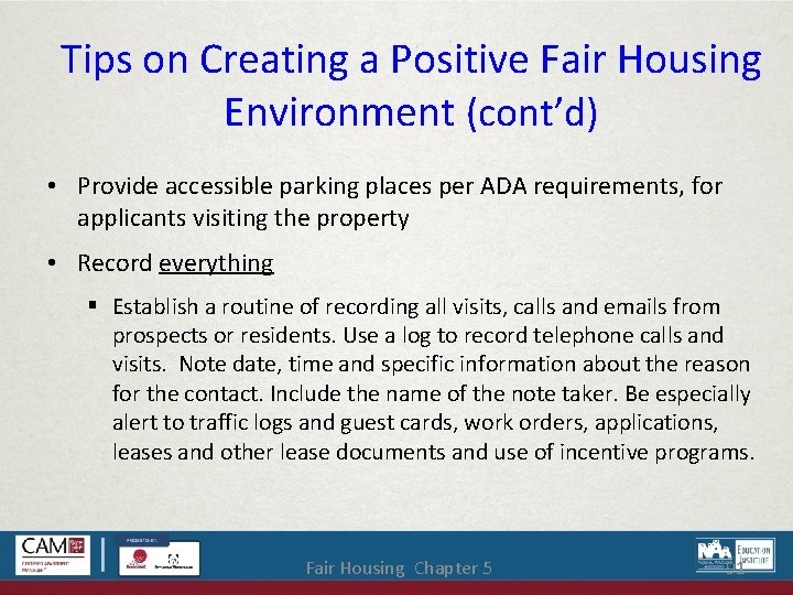 Tips on Creating a Positive Fair Housing Environment (cont’d) • Provide accessible parking places