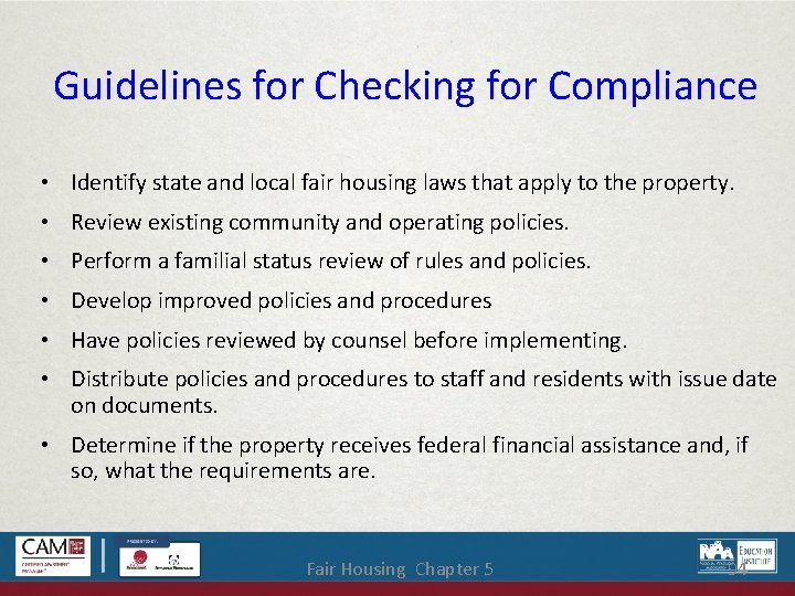 Guidelines for Checking for Compliance • Identify state and local fair housing laws that
