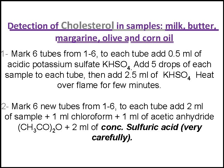 Detection of Cholesterol in samples: milk, butter, margarine, olive and corn oil 1 -