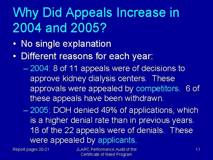 Why Did Appeals Increase in 2004 and 2005? • No single explanation • Different
