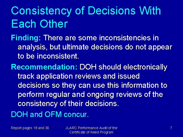 Consistency of Decisions With Each Other Finding: There are some inconsistencies in analysis, but